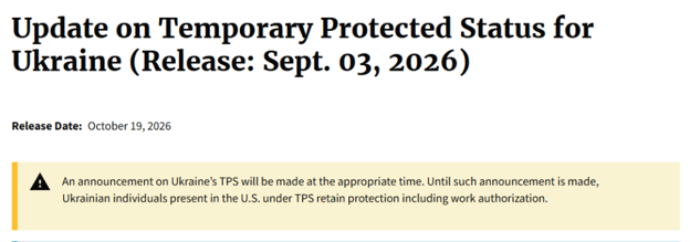 Ukraine TPS: Six-Month Work Authorization Indicated, but Employer Verification Guidance Lags 2 Text stating “Update on Temporary Protected Status for Ukraine (Release: Sept. 03, 2026)” and noting that Ukrainian individuals under TPS retain protection and work authorization until further notice.